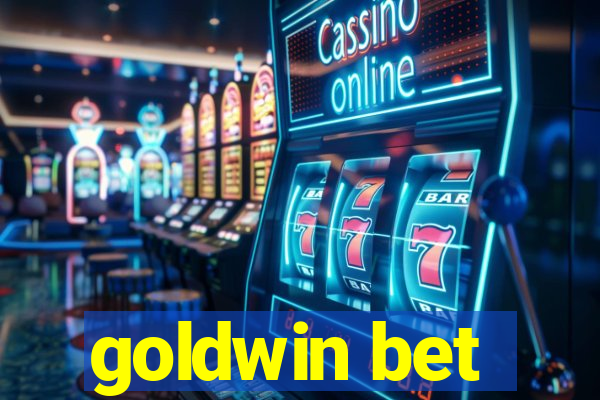 goldwin bet